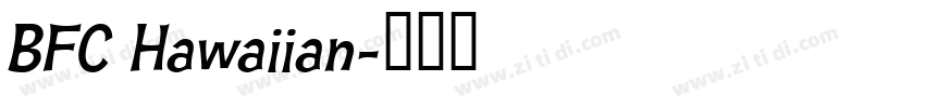 BFC Hawaiian字体转换 BFC Hawaiian字体转换